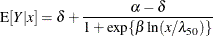 \[  \mr {E}[Y|x] = \delta + \frac{\alpha -\delta }{1+\exp \{ \beta \ln (x/\lambda _{50})\} }  \]