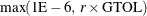 $\max (1\textrm{E}-6, \;  r \times \textrm{GTOL})$