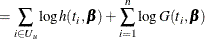 $\displaystyle = \sum _{i \in U_ u} \log h(t_ i,\bbeta ) + \sum _{i=1}^ n \log G(t_ i,\bbeta )  $