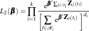 \[  L_{2}({\bbeta })=\prod _{i=1}^{k} \frac{ \mr {e}^{\bbeta \sum _{j\in \mc {D}_ i}\bZ _ j(t_ i)}}{\left[ \raisebox{.8ex}{\mbox{$\displaystyle \sum _{l \in \mc {R}_{i}} \mr {e}^{\bbeta \bZ _ l(t_ i)} $} } \right]^{d_ i} }  \]