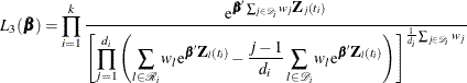 \[  L_{3}({\bbeta })=\prod _{i=1}^{k}\frac{ \mr {e}^{\bbeta  \sum _{j\in \mc {D}_ i}w_ j\bZ _ j(t_ i)} }{\left[ \displaystyle \prod _{j=1}^{d_ i} \left( \sum _{l \in \mc {R}_{i}} w_ l \mr {e}^{\bbeta \bZ _ l(t_ i)} - \frac{j-1}{d_ i}\sum _{l\in \mc {D}_ i} w_ l \mr {e}^{\bbeta \bZ _ l(t_ i)} \right) \right]^{\frac{1}{d_ i}\sum _{j\in \mc { D}_ i} w_ j}}  \]