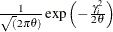 $ \frac{1}{\sqrt (2\pi \theta )}\exp \left(-\frac{\gamma _ i^2}{2\theta }\right) $