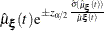 \[  \hat{\mu }_{\bxi }(t) \mr {e}^{\pm z_{\alpha /2} \frac{\hat{\sigma }(\hat{\mu }_{\bxi }(t)) }{\hat{\mu }{\bxi }(t)}}  \]