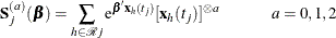 \[  \mb {S}_ j^{(a)}(\bbeta ) = \sum _{h \in \mc {R}j} \mr {e}^{\bbeta \mb {x}_ h(t_ j)} [\mb {x}_ h(t_ j)]^{\otimes a} \hspace{1cm} a=0,1,2  \]