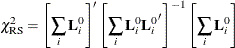 \[  \chi ^2_{\mr {RS}} = \left[\sum _ i \bL ^0_ i \right]’ \left[ \sum _ i \bL ^0_ i{\bL ^0_ i}’ \right] ^{-1} \left[\sum _ i \bL ^0_ i \right]  \]