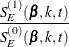 $\displaystyle  \frac{ S_ E^{(1)}(\bbeta ,k,t)}{ S_ E^{(0)}(\bbeta ,k,t) }  $