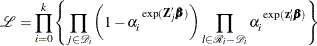 \[  \mc {L}=\prod _{i=0}^{k} \left\{  \prod _{j \in \mc {D}_ i } \left( 1-\alpha _{i}^{\  \mr {exp}(\mb {Z}_{j}\bbeta ) } \right) \prod _{ l \in \mc {R}_{i}-\mc {D}_{i} } \alpha _{i}^{ \  \mr {exp}(\mb {z}_{l}\bbeta )} \right\}   \]