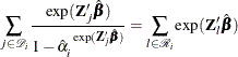 \[  \sum _{ j \in \mc {D}_ i } \frac{ \mr {exp}(\mb {Z}_{j}\hat{\bbeta }) }{ 1-\hat{\alpha }_{i}^{ \  \mr {exp}(\mb {Z}_{j}\hat{\bbeta }) } } =\sum _{l \in \mc {R}_ i } \mr {exp}(\mb {Z}’_{l}\hat{\bbeta })  \]