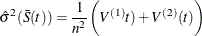 \[  \hat{\sigma }^2(\bar{S}(t)) = \frac{1}{n^2} \biggl (V^{(1)}t)+V^{(2)}(t) \biggr )  \]