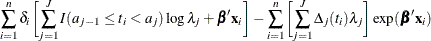 $\displaystyle  \sum _{i=1}^ n \delta _ i \biggl [ \sum _{j=1}^ J I(a_{j-1} \le t_ i <a_ j) \log \lambda _ j + \bbeta ’\mb {x}_ i \biggr ] - \sum _{i=1}^ n \biggl [ \sum _{j=1}^ J \Delta _ j(t_ i)\lambda _ j \biggr ] \exp (\bbeta ’\mb {x}_ i)  $