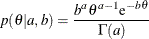 \[  p(\theta |a,b)= \frac{b^ a \theta ^{a-1}\mr {e}^{-b\theta }}{\Gamma (a)}  \]