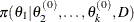 $\pi (\theta _1|\theta _2^{(0)},\ldots ,\theta _ k^{(0)}, D)$