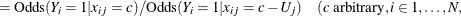 $\displaystyle = \mr {Odds} (Y_ i = 1 | x_{ij} = c) / \mr {Odds} (Y_ i = 1 | x_{ij} = c - U_ j) \quad (c \mbox{ arbitrary}, i \in 1, \ldots , N,  $