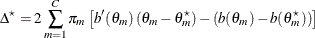 \[  \Delta ^\star = 2 \sum _{m=1}^ C \pi _ m \left[ b’(\theta _ m) \left(\theta _ m - \theta ^\star _ m \right) - \left( b(\theta _ m) - b(\theta ^\star _ m) \right) \right]  \]