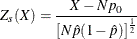 \[  Z_ s(X) = \frac{X - N p_0}{\left[ N \hat{p}(1-\hat{p}) \right]^\frac {1}{2}}  \]