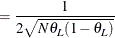 $\displaystyle = \frac{1}{2 \sqrt {N \theta _ L (1-\theta _ L)}}  $