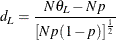 $\displaystyle  d_ L = \frac{N \theta _ L - N p}{\left[ N p (1-p) \right]^\frac {1}{2}}  $