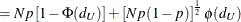 $\displaystyle = Np\left[ 1 - \Phi (d_ U) \right] + \left[ N p (1-p) \right]^\frac {1}{2} \phi (d_ U)  $