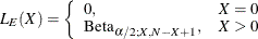 \[  L_ E(X) = \left\{  \begin{array}{ll} 0, &  X = 0 \\ \mr {Beta}_{\alpha /2; X, N-X+1}, &  X > 0 \\ \end{array} \right.  \]