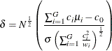 \[  \delta = N^\frac {1}{2} \left( \frac{\sum _{i=1}^{G} c_ i \mu _ i - c_0}{\sigma \left( \sum _{i=1}^{G} \frac{c_ i^2}{w_ i} \right)^\frac {1}{2}} \right)  \]