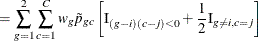 $\displaystyle = \sum _{g=1}^2 \sum _{c=1}^ C w_ g \tilde{p}_{gc} \left[\mr {I}_{(g-i)(c-j) < 0} + \frac{1}{2} \mr {I}_{g \ne i, c = j} \right]  $