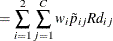 $\displaystyle = \sum _{i=1}^2 \sum _{j=1}^ C w_ i \tilde{p}_{ij} Rd_{ij}  $