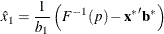 \[ \hat{x}_1 = \frac{1}{b_1} \left( F^{-1}(p) - {\mb {x}^{*}}^{\prime }\mb {b}^{*} \right)  \]