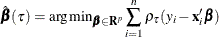 \[  \hat\bbeta (\tau ) = {\arg \min }_{\bbeta \in \mb {R}^ p} \sum _{i=1}^ n\rho _\tau (y_ i- \mb {x}_ i^{\prime } \bbeta )  \]