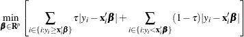 \[  \min _{\bbeta \in \mb {R}^ p} \left[\sum _{i\in \{ i: y_ i\geq \mb {x}_ i^{\prime }\bbeta \} } \tau |y_ i-\mb {x}_ i^{\prime }\bbeta | + \sum _{i\in \{ i: y_ i< \mb {x}_ i^{\prime }\bbeta \} } (1-\tau ) |y_ i-\mb {x}_ i^{\prime }\bbeta |\right]  \]