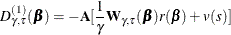 \[  D^{(1)}_{\gamma , \tau }(\bbeta ) = -\bA [ {\frac1\gamma } \bW _{\gamma ,\tau }(\bbeta ) r(\bbeta ) + v(s)]  \]