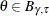 $\theta \in B_{\gamma , \tau }$