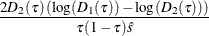 \[ {2D_2(\tau )\left(\log (D_1(\tau ))-\log (D_2(\tau ))\right)\over \tau (1-\tau )\hat{s}} \]