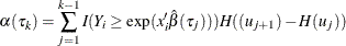 \[ \alpha (\tau _ k)= \sum _{j=1}^{k-1} I(Y_ i \ge \mr {exp}(x_ i’\hat\beta (\tau _ j)))H((u_{j+1})-H(u_ j))  \]