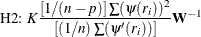 \[  {\mbox{H2: }} K {[1 / (n-p)] \sum (\psi (r_ i))^2 \over [(1 / n) \sum (\psi ’(r_ i))] } \bW ^{-1}  \]