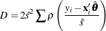 \[  D = 2 {\hat s}^2 \sum \rho \left({y_ i-\mb {x}_ i’ {\hat\btheta } \over {\hat s}}\right)  \]