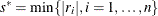 $s^* = \min \{ |r_ i|, i=1,\ldots ,n\} $