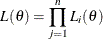 \[  L(\theta ) = \prod _{j=1}^{n} L_{i} (\theta )  \]