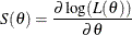 \[  S( \theta ) = \frac{ \partial \,  \mr {log}( L(\theta )) }{\partial \theta }  \]