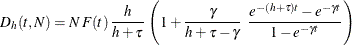 \[  D_{h}(t, N) = N \,  F(t) \,  \frac{h}{h+\tau } \,  \left( 1 + \frac{\gamma }{h+\tau -\gamma } \; \,  \frac{e^{-(h+\tau ) t} - e^{-\gamma t}}{1 - e^{-\gamma t}} \right)  \]