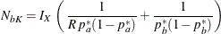 \[  N_{bK} = I_{X} \,  \left( \, \frac{1}{R \,  p^{*}_{a} (1-p^{*}_{a})} + \frac{1}{p^{*}_{b} (1-p^{*}_{b})} \right)  \]