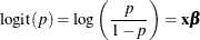 \[  \mr {logit} (p) = \mr {log} \left( \frac{p}{1-p} \right) = \mb {x} \bbeta  \]