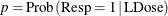 $p = \mr {Prob}( \mr {Resp}= 1 \,  | \,  \mr {LDose})$