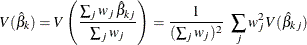 \[  V( {\hat\beta }_{k} ) = V \left( \frac{ \sum _{j} w_ j \,  {\hat\beta }_{kj} }{ \sum _{j} w_ j } \right) = \frac{1}{ (\sum _{j} w_ j)^{2} } \; \,  \sum _{j} w_ j^{2} \,  V( {\hat\beta }_{kj} )  \]