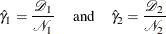 \[  {\hat\gamma }_1= \frac{\,  {\mathcal D}_1 \, }{{\mathcal N}_1} \; \; \; \; \;  \mbox{and} \; \; \; \; \;  {\hat\gamma }_2= \frac{\,  {\mathcal D}_2 \, }{{\mathcal N}_2}  \]