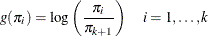 \[  g(\pi _ i)=\log \left( \frac{\pi _ i}{\pi _{k+1}} \right) \quad i=1,\ldots , k  \]