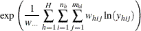 $\displaystyle  \exp \left( {\frac{1}{w_{\cdot \cdot \cdot }}} \sum _{h=1}^ H\sum _{i=1}^{n_ h}\sum _{j=1}^{m_{hi}}{w_{hij} \ln (y_{hij})} \right)  $