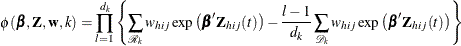 \[  \phi (\bbeta , \mb Z, \mb w, k) = \displaystyle \prod _{l=1}^{d_ k} \left\{  \sum _{\mc {R}_{k}} w_{hij} \exp \left( \bbeta ’ \bZ _{hij}(t) \right) - \frac{l-1}{d_ k} \sum _{\mc {D}_ k} w_{hij} \exp \left(\bbeta ’\bZ _{hij}(t) \right) \right\}   \]