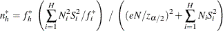 \[  n_ h^{*} = f_ h^{*} ~  \left( \sum _{i=1}^ H{ N_ i^2 S_ i^2 / f_ i^{*} } \right) ~  / ~  \left( ( e N / z_{\alpha /2} )^2 + \sum _{i=1}^ H{ N_ i S_ i^2 } \right)  \]