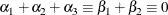 \[  \alpha _1 + \alpha _2 + \alpha _3 \equiv \beta _1 + \beta _2 \equiv 0  \]