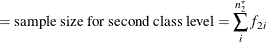 $\displaystyle = \mbox{sample size for second class level} = \sum _ i^{n^\star _2} f_{2i}  $